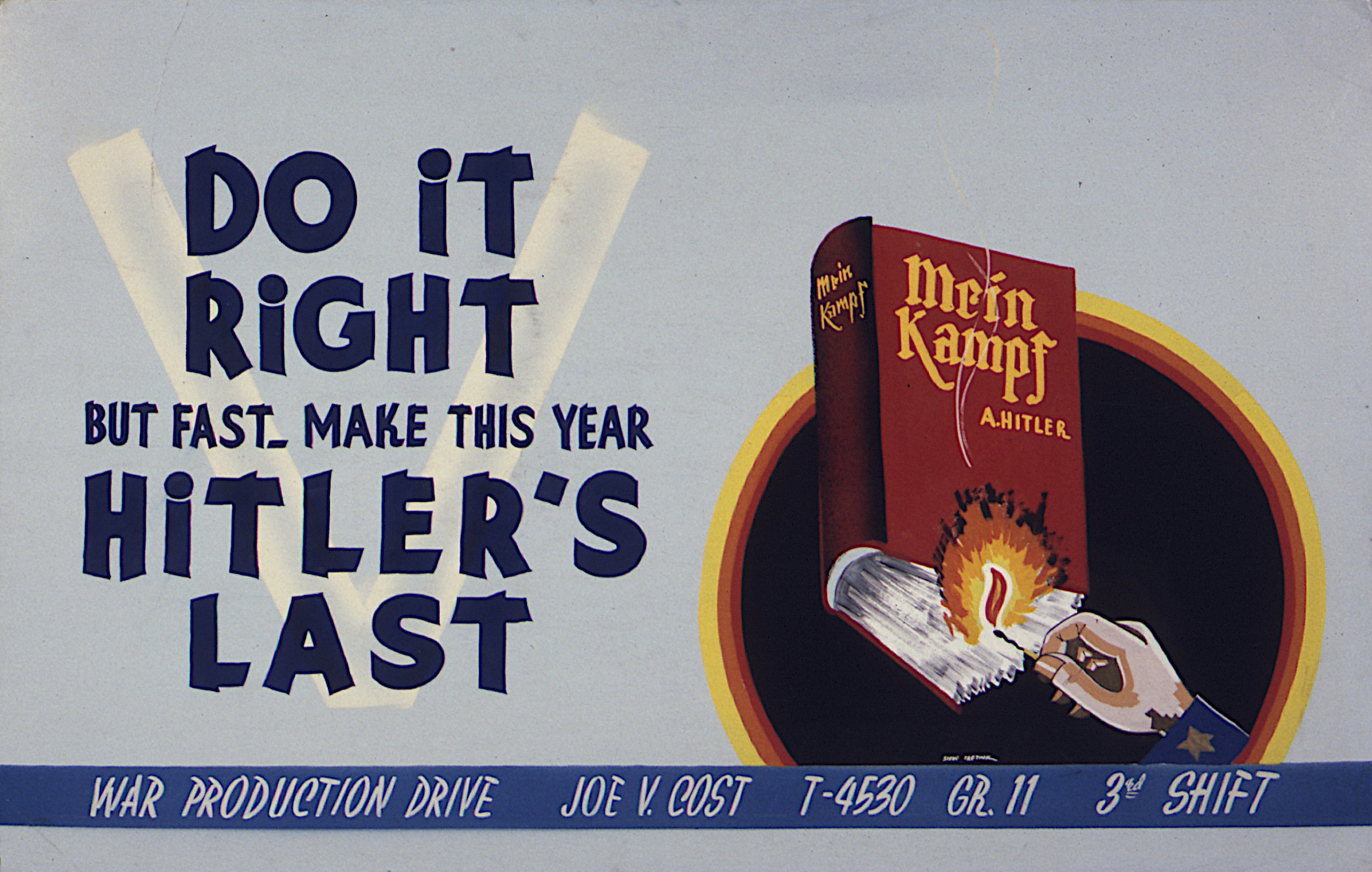 Plakat z napisem „Do it right but fast. Make this year Hitler’s last” i rysunkiem książki w czerwonej okładce z napisem „Mein Kampf. A. Hitler” podpalanej przez trzymającą zapałkę dłoń z gwiazdką na niebieskim mankiecie