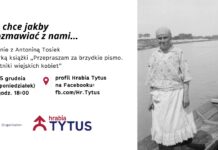 „Ktoś chce jakby porozmawiać z nami” – spotkanie autorskie z Antoniną Tosiek